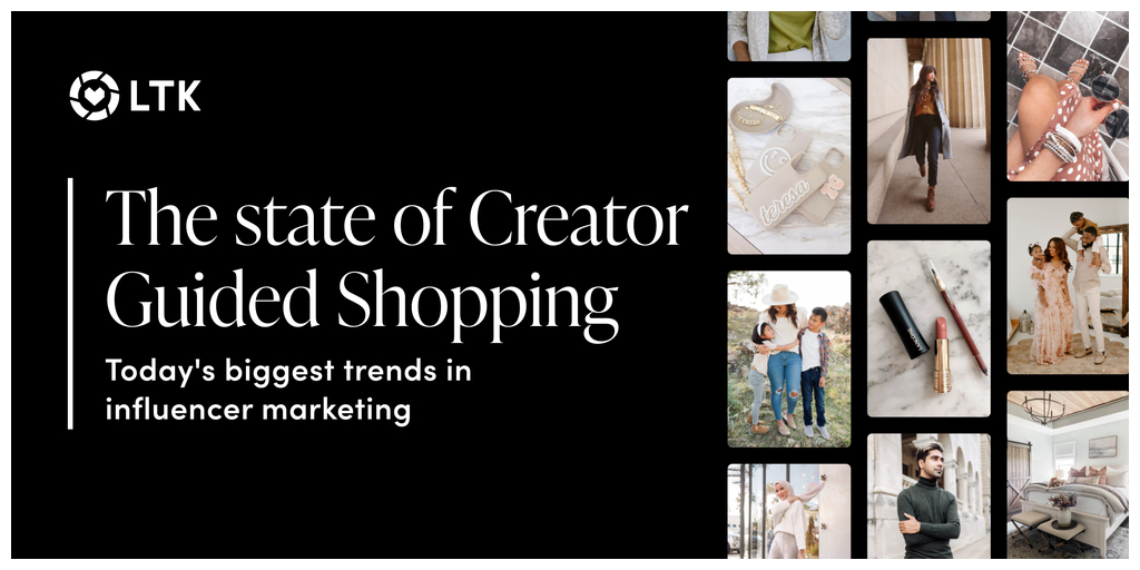 LTK Releases 2023 State of Creator Guided Shopping Trends Report
