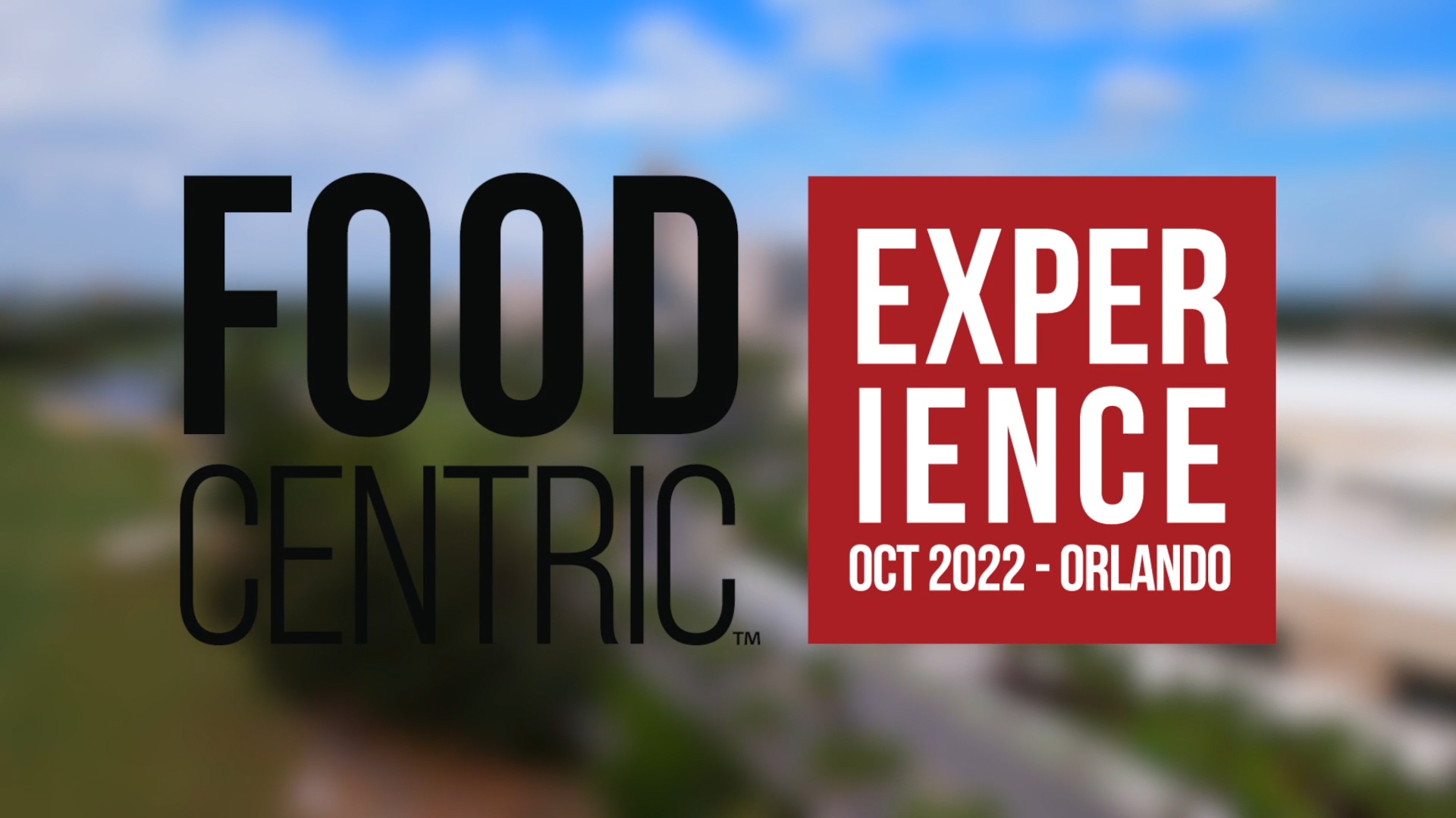 Recap video of 2022 National Foodcentric event held in Orlando, FL.