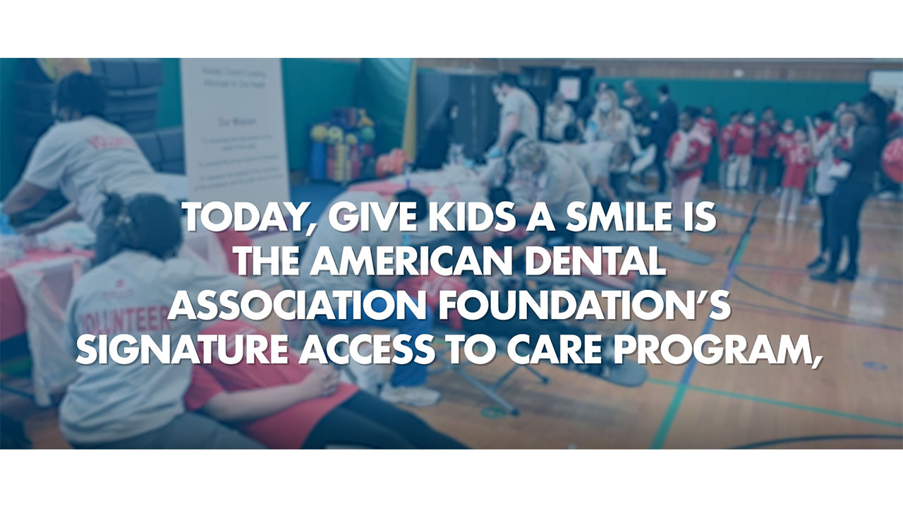 Watch the video to learn more about the Give Kids A Smile program and its legacy of improving the oral health of children in need.