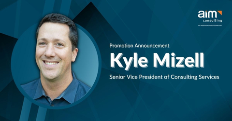 As Senior Vice President of Consulting Services, Kyle Mizell focuses on new advancements, technologies, and methodologies to set AIM apart. (Graphic: Business Wire)