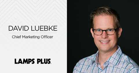 Marketing leader David Luebke joins Lamps Plus as company’s first-ever Chief Marketing Officer. (Photo: Business Wire)