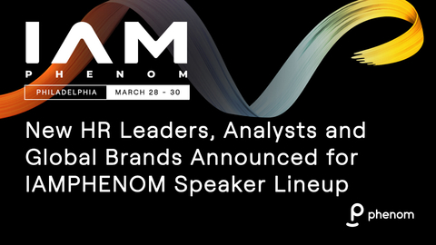 original EEOC Commissioner, HR executives and practitioners are set to inspire professionals navigating the future of hiring, developing and retaining talent during IAMPHENOM March 28-30 in Philadelphia. (Photo: Business Wire)