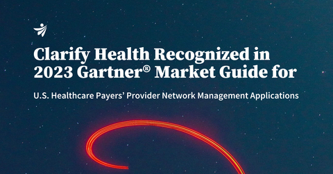 original Clarify Health has been named a Representative Vendor in the Provider Network Management Applications category in the 2023 Gartner® Market Guide for U.S. Healthcare Payers. (Graphic: Business Wire)