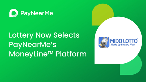 Lottery Now selects PayNearMe's MoneyLine platform to offer players convenient options to load their Mido Lotto wallets, order Lottery tickets and disburse winnings with their smartphones. (Graphic: Business Wire)