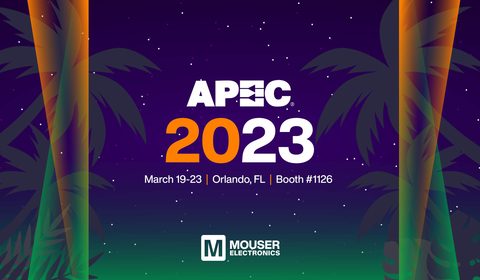 Mouser is exhibiting as a Platinum Partner at the 2023 Applied Power Electronics Conference and Exposition (APEC 2023). (Graphic: Business Wire)