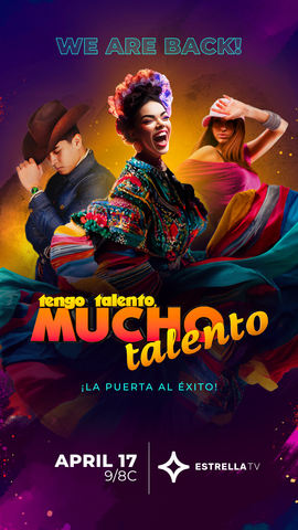 Tengo Talento, Mucho Talento season 27 premiering on Monday, April 17 at 9 p.m./8 p.m. CT on EstrellaTV, as well as its digital platforms including the EstrellaTV app, available on Roku and FireTV, among others. (Graphic: Business Wire)