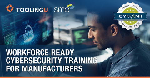 Tooling U-SME "CyManII Sealed" cybersecurity training program (Photo: Business Wire)