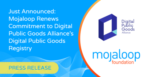 The Mojaloop Foundation today announced that Mojaloop has renewed its commitment to the Digital Public Goods Alliance (DPGA) DPG Registry. (Graphic: Business Wire)