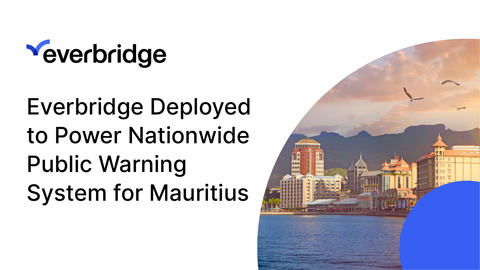 Everbridge Now Deployed to Power the Countrywide Public Warning System for the African Island Nation of Mauritius (Graphic: Business Wire)