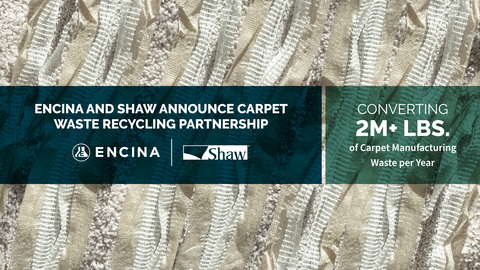 Encina and Shaw Industries announce carpet waste recycling partnership (Photo: Business Wire)