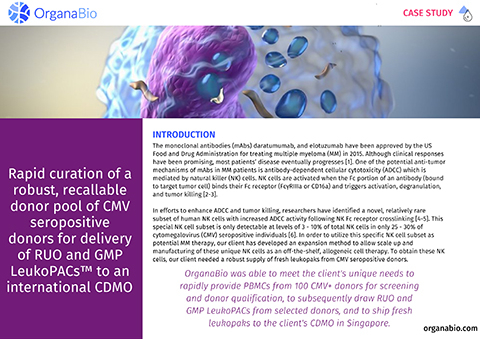 OrganaBio met the client's unique needs to rapidly provide PBMCs from 100 CMV+ donors for screening and donor qualification, to subsequently draw RUO and GMP LeukoPACs from selected donors, and to ship fresh leukopaks to the client's CDMO in Singapore.