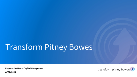 Hestia Capital Releases Presentation Detailing the Urgent Need for Changes in Leadership and Strategy at Pitney Bowes