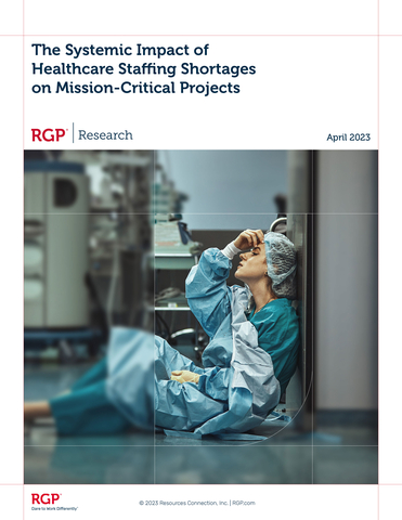 RGP released a new research report, “The Systemic Impact of Healthcare Staffing Shortages on Mission-Critical Projects.”