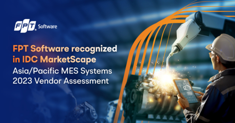 IDC MarketScapeは「2023年アジア/太平洋製造実行システム・ベンダー・アセスメント」でFPTソフトウェアを「メジャー・プレーヤー」に認定（写真：ビジネスワイヤ）