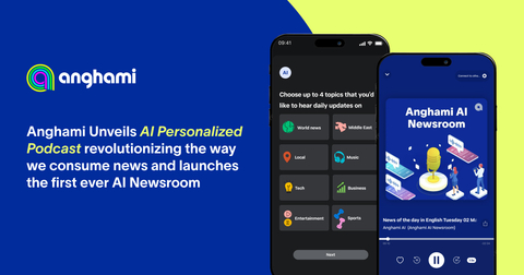 Anghami Unveils AI Personalized Podcast Revolutionizing the Way We Consume News and Launches the First Ever AI Newsroom (Graphic: AETOSWire)
