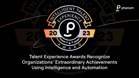Phenom Talent Experience Awards recognize organizations’ extraordinary achievements using intelligence and automation to hire, develop and retain employees. (Graphic: Business Wire)