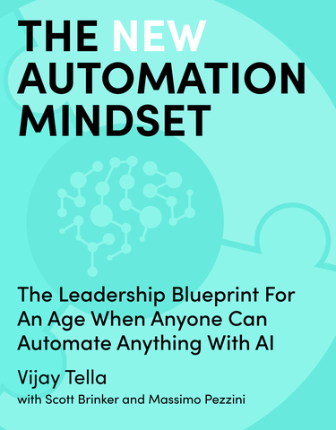 The New Automation Mindset by Vijay Tella with Scott Brinker and Massimo Pezzini (Graphic: Business Wire)