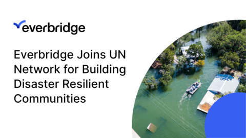 Everbridge Joins United Nations Network for Building Disaster Resilient Communities (Graphic: Business Wire)