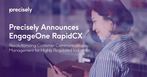 original Precisely, the global leader in data integrity, announces the launch of EngageOne RapidCX, bringing the latest innovation in customer communications management (CCM) to the market. (Photo: Business Wire)