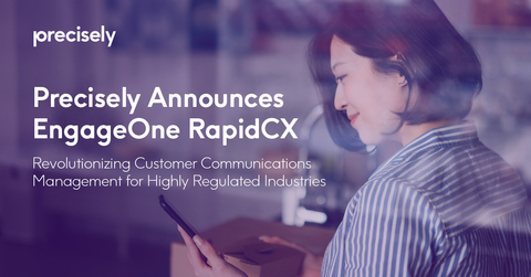Precisely, the global leader in data integrity, announces the launch of EngageOne RapidCX, bringing the latest innovation in customer communications management (CCM) to the market. (Photo: Business Wire)