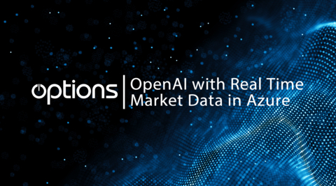 Options is now actively testing OpenAI’s cutting-edge artificial intelligence technology for real-time market data analysis in Microsoft Azure. (Graphic: Business Wire)