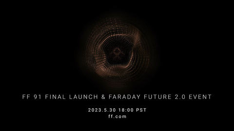 Faraday Future Kicks Off Nine-Day Countdown Campaign as it Approaches the FF 91 Final Launch & Faraday Future 2.0 Event on May 30, 2023 (Graphic: Faraday Future)