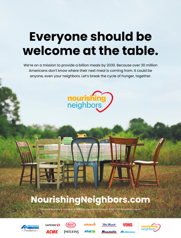 original To further advance the fight to end hunger, Nourishing Neighbors debuted a new PSA campaign last month to inspire communities to learn how they can get involved and help millions of Americans who are food insecure. The campaign, which emphasizes that “everyone should be welcome at the table,” appears nationally across media platforms including TV, radio, digital, print and a Times Square digital billboard in New York City. Photo Courtesy: Albertsons Companies