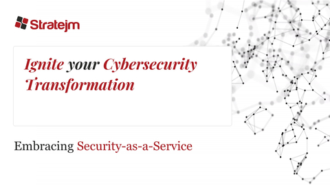 Ignite Your Cybersecurity Transformation