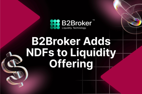 B2Broker Launches NDFs, Cuts Margin Requirements on Crypto Pairs, and Updates Liquidity Packages (Graphic: Business Wire)