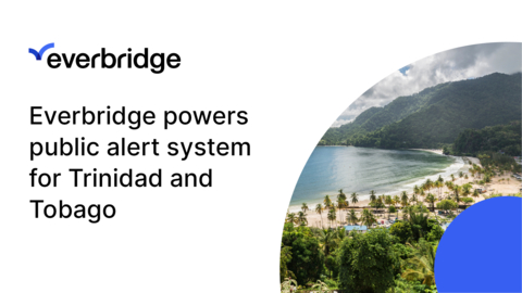 original Everbridge Selected to Power the Public Alert Notification System for the Caribbean Island Nation of Trinidad and Tobago
