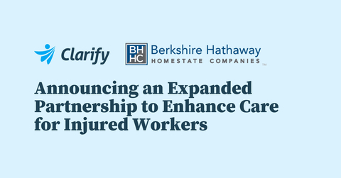 Clarify Health and Berkshire Hathaway Homestate Companies, Workers Compensation announce a new partnership to improve the quality of care and outcomes for injured workers. (Graphic: Business Wire)