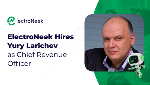 ElectroNeek hires Yury Larichev as Chief Revenue Officer. (Photo: Business Wire)