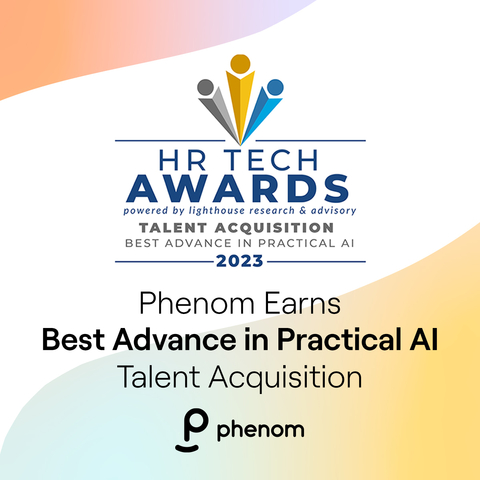 Phenom earns HR Tech Award “Best Advance in Practical AI” for Talent Acquisition — recognized for innovating purpose-built technologies using AI and automation to solve organizations’ biggest hiring, development and retention challenges. (Graphic: Business Wire)