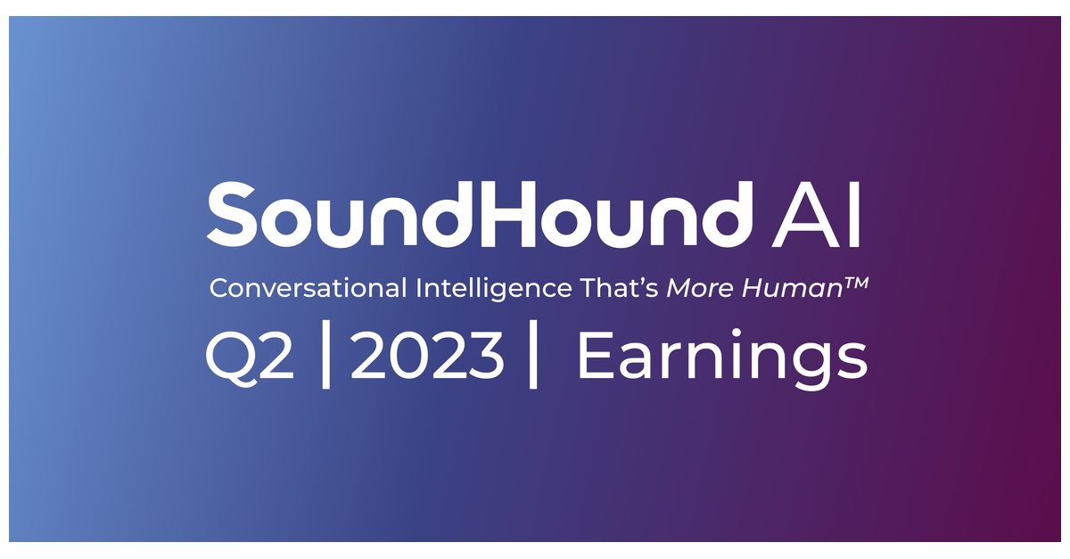 SoundHound AI Announces Date of 2023 Second Quarter Financial Results