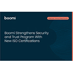 Boomi、新たなISO認証によりセキュリティーおよび信用に関するプログラムを強化