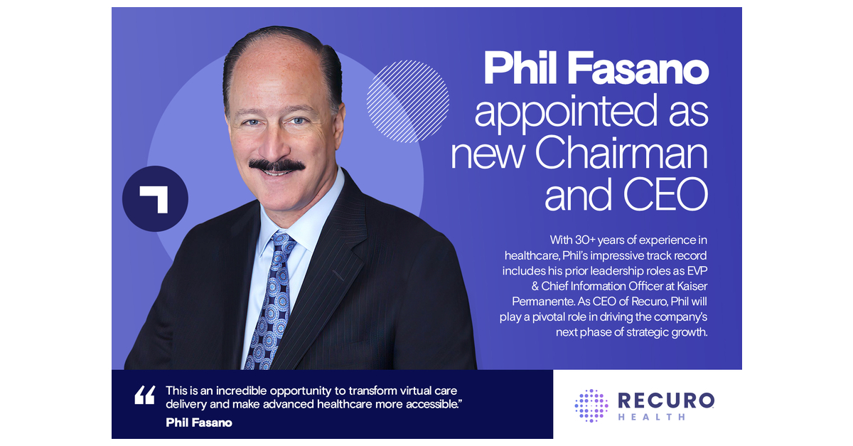 Phil Fasano Appointed CEO of Recuro Health, Driving Next Phase of Rapid  Growth and Innovation in Technology and Healthcare