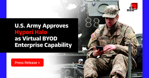 U.S. Army has approved Hypori Halo as an enterprise capability for Army, Army National Guard, and Army Reserve service members to use Hypori Halo as virtual government-furnished equipment (GFE), to securely access NIPRNet, email, Microsoft Teams, and CAC-enabled websites from their personal mobile devices with 100% user privacy and no government/Army data in transit to or at rest on the device. (Photo: Business Wire)