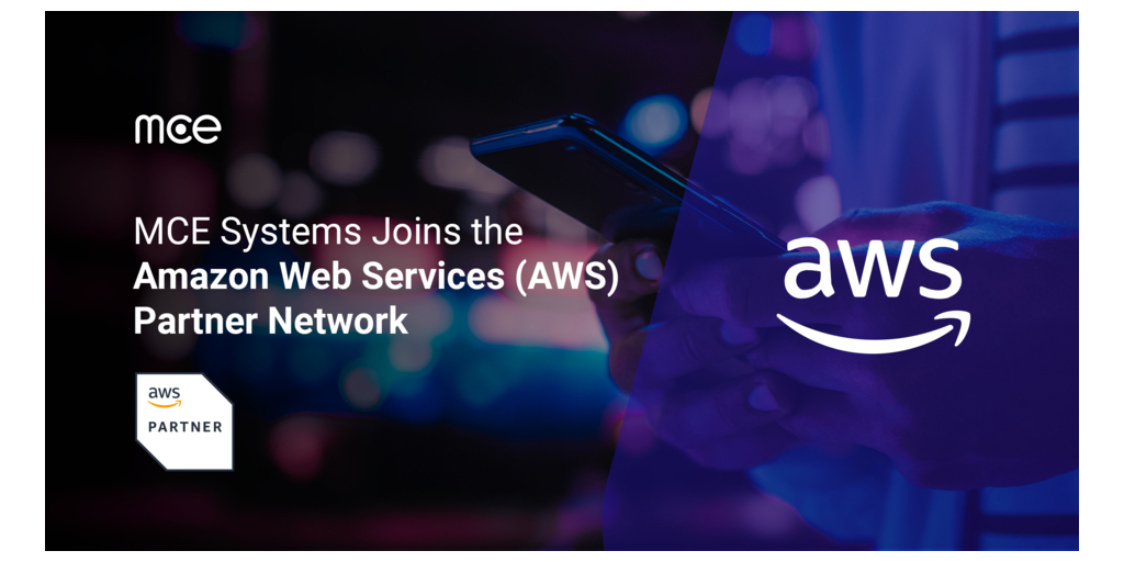 MCE Systems Joins the Amazon Web Services (AWS) Partner Network (LinkedIn)