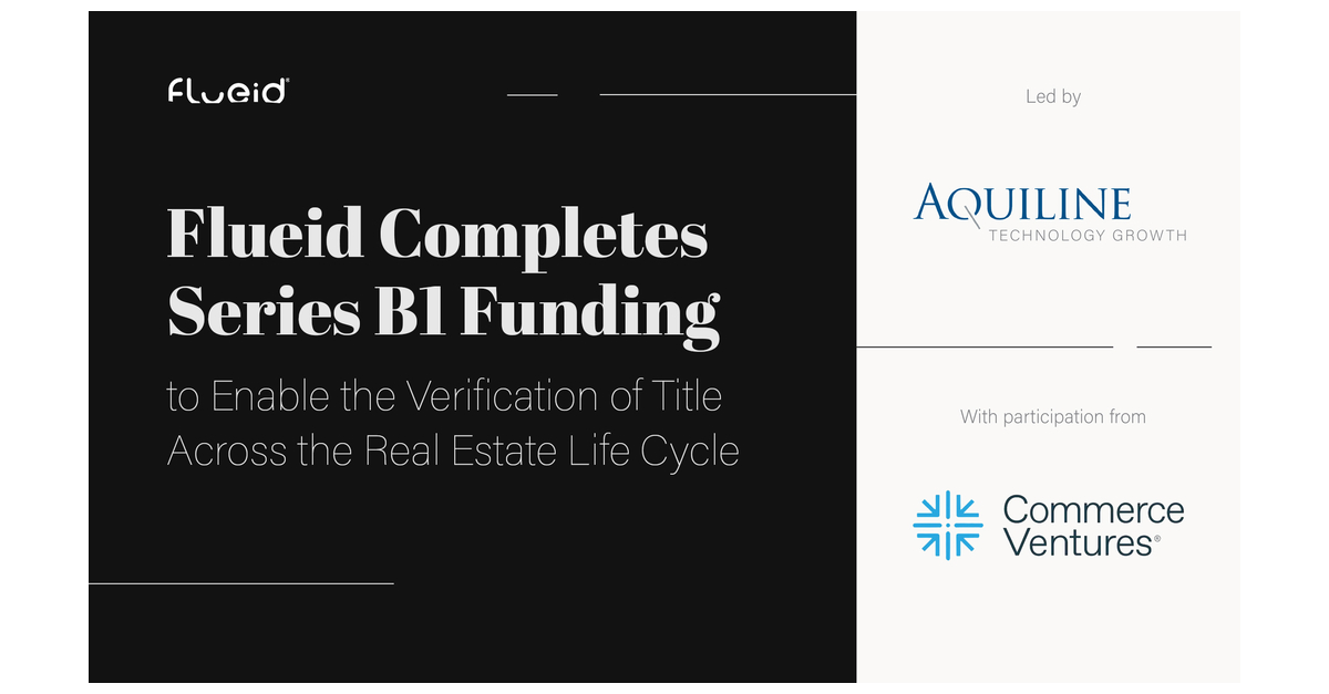 Flueid Announces Series B1 Bringing Total Round to $32.5 Million ... - Business Wire