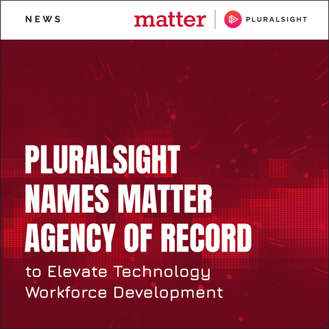 Matter Communications has been named the agency of record (AOR) for Pluralsight, the leading technology workforce development company. Matter’s PR program – providing media relations, CEO and executive thought leadership content, announcement support and more – has already seen success in highlighting Pluralsight’s learning capabilities across cloud, security and AI, landing features in key technology publications including TechRepublic, Dark Reading, Cloud Computing Magazine and Security Magazine. (Graphic: Business Wire)