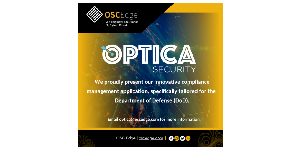 OSC Edge Introduces OPTICA Security: Transforming DoD Compliance