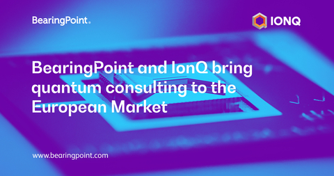BearingPoint and IonQ sealed a strategic partnership with the purpose to build together innovative use cases and joint solutions in the field of quantum computing. (Graphic: Business Wire)