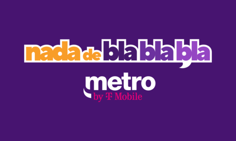 Presentamos “Nada de Bla Bla Bla”: la promesa sin trampas de Metro by T-Mobile (Graphic: OKRP)