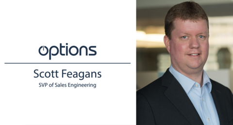 Options today announced the appointment of Scott Feagans as Senior Vice President of Sales Engineering. (Photo: Business Wire)
