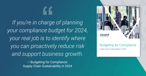 "If you're in charge of planning your compliance budget for 2024, your real job is to identify where you can proactively reduce risk and support business growth." - Budgeting for Compliance: Supply Chain Sustainability in 2024 (Photo: Business Wire)