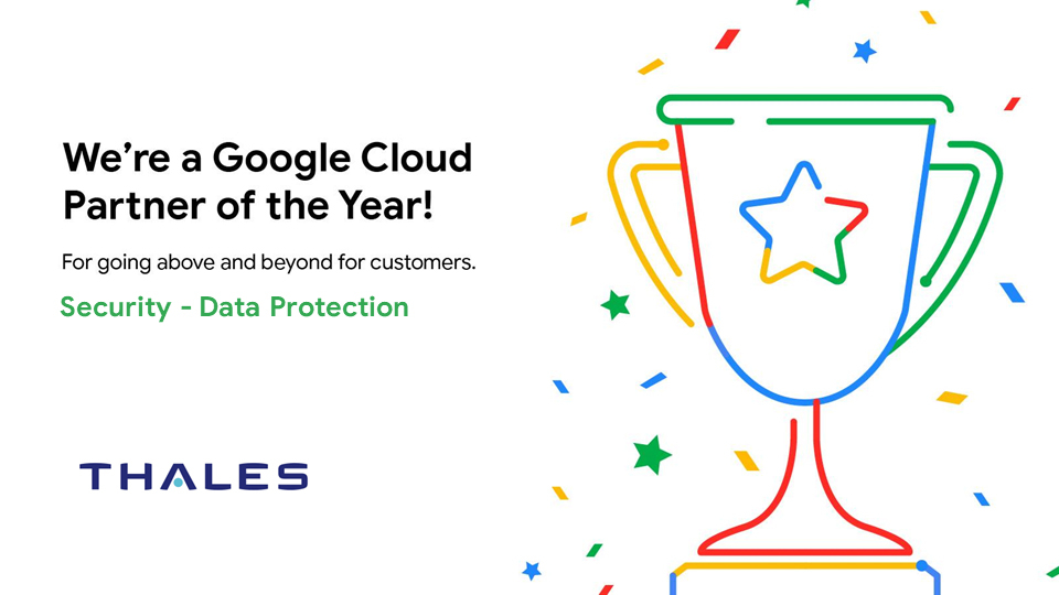 タレス、「Google Cloudテクノロジー・パートナー・オブ・ザ・イヤー」のセキュリティーにおけるデータ保護アワードを受賞 | Business  Wire