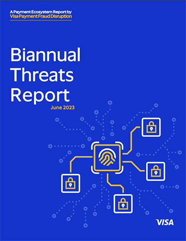 Visa's latest version Biannual Threats Report showcasing emerging themes in cybersecurity.