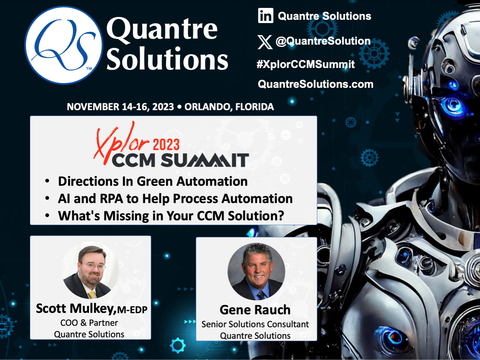 Quantre Solutions was selected to present at the Xplor 2023 CCM SUMMIT. Scott Mulkey and Gene Rauch will present on AI and RPA to Help Process Automation, Directions in Green Automation, and What’s Missing in Your CCM Solutions. Xplor's CCM Summit will be in Orlando, Florida, from November 14-16, 2023. (Graphic: Business Wire)