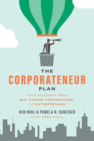 The Corporateneur Plan shares stories and teachings from the business journey of Ken Rohl over a lifetime building an extraordinarily successful presence within the luxury home market.  Grounded in research and enlivened with personal anecdotes, it is a guidebook for every aspiring entrepreneur to read before cutting the cord from their corporate careers and setting out on their own journey. (Graphic: Business Wire)
