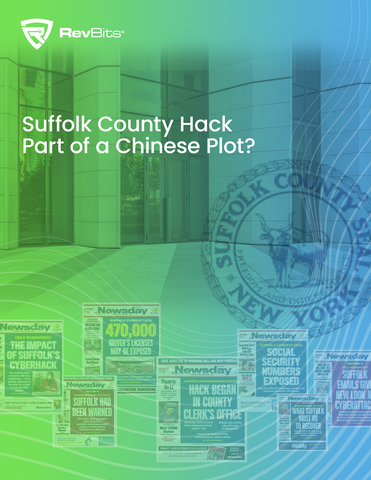 original RevBits explores the 2022 Suffolk County, New York hack and the multitude of issues surrounding the year-long problem.